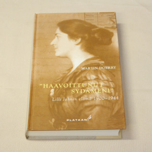 Martin Doerry "Haavoittunut sydämeni" Lilli Jahnin elämä 1900 - 1944